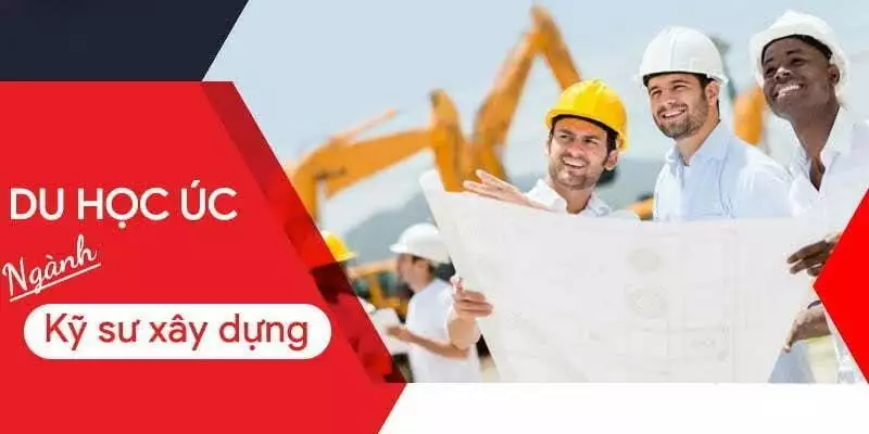 Du học Úc ngành Kỹ thuật Xây dựng - Cơ hội việc làm, mức lương hấp dẫn và định cư dễ dàng